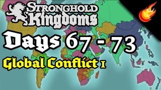 Stronghold Kingdoms - Days 67 - 73 - Global Conflict 1