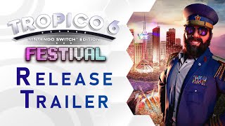 Tropico 6 - Nintendo Switch Edition | Festival DLC | Release Trailer (US)