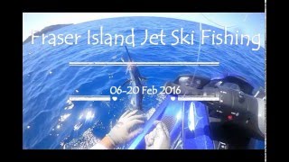 Fraser Island Jet Ski Fishing Adventure Feb2016