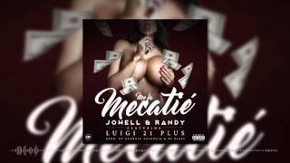 Jowell Y Randy - Me La Mecatie Feat Luigi 21 Plus - Alcaldia Del Perreo