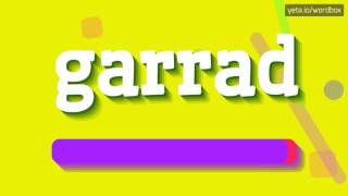 GARRAD - HOW TO PRONOUNCE IT!?