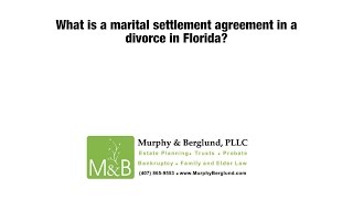 What is a marital settlement agreement in a divorce in Florida?