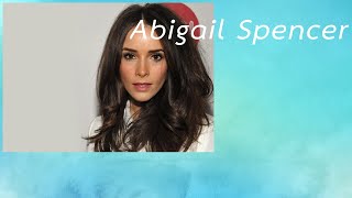 Abigail Spencer - MiniBio (Português)