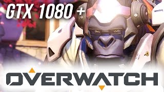 OVERWATCH + GTX 1080 Performance!