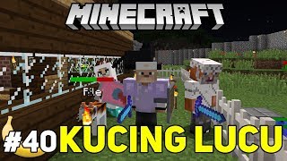 MENEMUKAN KUCING YG LUCU DI MINECRAFT - SURVIVAL MOD #40