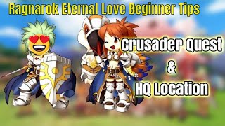 Change to Crusader Quest and where is Crusader HQ??? Ragnarok Eternal Love Tips