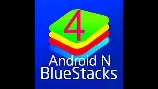 BlueStacks 4 под управлением Android N бета версия