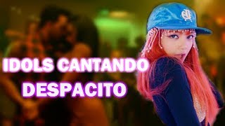 K-POP IDOLS CANTANDO "DESPACITO" (BTS, BLACKPINK, iKON, TWICE) / K-POP IDOLS SINGING "DESPACITO"
