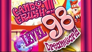 How to beat Candy Crush Saga Dreamworld  Level 98 - 3 Stars - No Boosters - 405,680pts