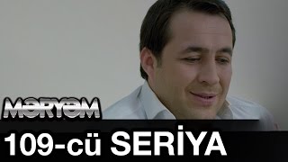 Meryem 109 cu Seriya 109 Bölüm