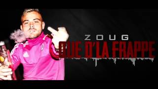 Zoug - Que D'la Frappe