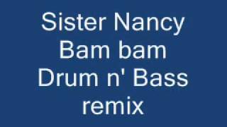 sister nancy bam bam drum n' bass remix