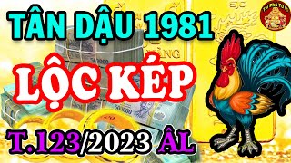 Chúc Mừng Tân Dậu 1981 NỔ LỘC KÉP Đầu Năm 2023 Đổi Vận Giàu Sang Trả Sạch Nợ