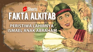 #FaktaAlkitab Shorts | PERISTIWA LAHIRNYA ISMAEL ANAK ABRAHAM