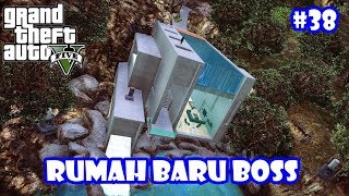 Rumah Baru BOSS #38 - GTA 5 Real Life Mod Indonesia
