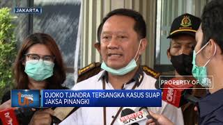 Tok! Djoko Tjandra Jadi Tersangka Kasus Suap Jaksa Pinangki
