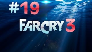 Far Cry 3 - Прохождение #19 - Страх и ненависть | Uplay