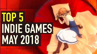Top 5 Best Looking Indie Games to Watch - May 2018