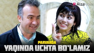 Parvarda - Yaqinda uchta bo'lamiz