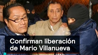 Confirman liberación de Mario Villanueva - Despierta con Loret