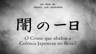 Yami no Ichinichi - O Crime que abalou a Colônia Japonesa no Brasil" (versão português)