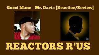 Gucci Mane - Mr. Davis [Reaction/Review]