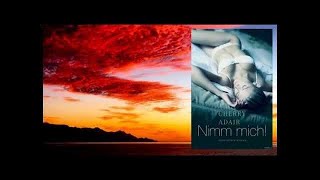 Nimm mich  Erotik Hörbuch von Cherry Adair