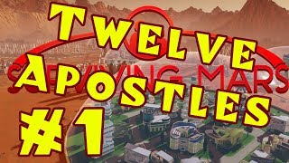 Surviving Mars: TWELVE APOSTLES -- Part 1