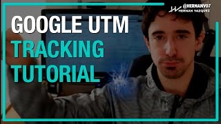 How to Use Google URL Builder, Create UTM Tags and Track Conversions - Hernan Vazquez