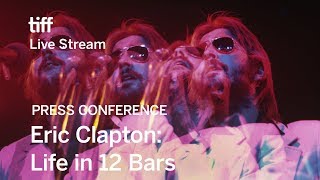 ERIC CLAPTON: LIFE IN 12 BARS Press Conference | Festival 2017