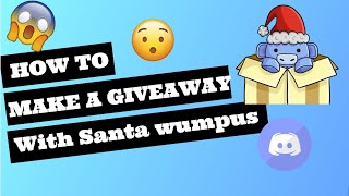 How to make a giveaway with santa wumpus bot discord