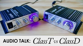 Class-T vs Class-D Audio Amps | New Lepai Audio Amp Comparison