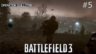 Battlefield 3 HARDCORE ПРОХОЖДЕНИЕ ЧАСТЬ 5 - Операция «Гильотина»