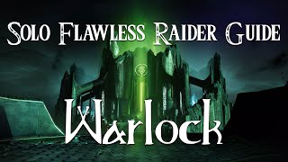[OUTDATED] Solo Flawless Raider Guide: Warlock