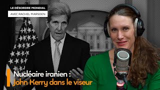 John Kerry a-t-il violé le secret défense, compromettant l’accord sur le nucléaire iranien ?