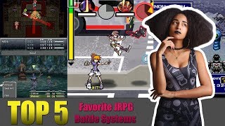 TOP 5 | Favorite JRPG Battle Systems