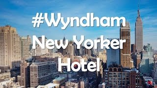 Wyndham New Yorker Hotel, UNITED STATES OF AMERICA.
