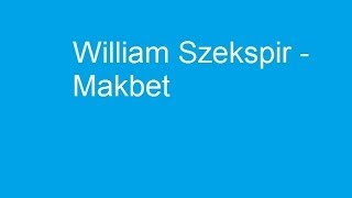 Makbet- streszczenie