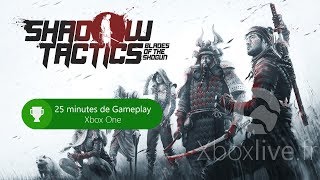 Shadow Tactics Blades of the Shogun : - Gameplay - Xbox One