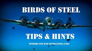 Birds of Steel Tips & Hints Episode One