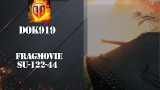 Fragmovie СУ-122-44 от Dok919 [World of Tanks]