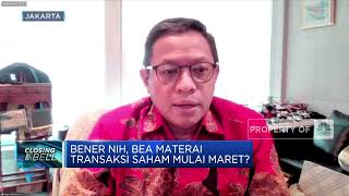 APEI Yakin Bea Materai Tak Kurangi Minat Investasi Pasar Modal