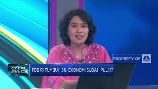 PDB Tembus 5%, Ekonomi RI Sudah Pulih?