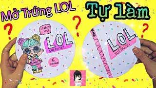 Mở trứng LOL bất ngờ TỰ LÀM / CÓ GÌ HOT??? Ami DIY Opening 2D Paper Custom LOL Surprise Dolls #1