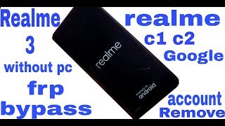 Realme 3 google account bypass new trick
