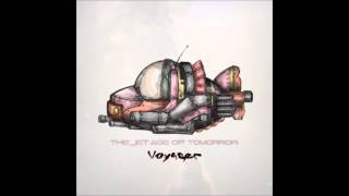 The Jet Age of Tomorrow - Lisa, Where Have You Been?