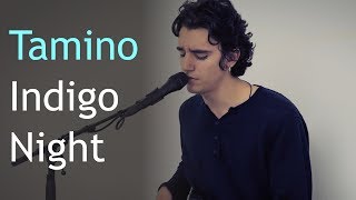 Tamino - Indigo Night