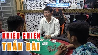 3 anh em trong giới CO BẠC đến KHIÊU CHIẾN thần bài