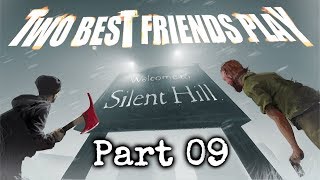 Two Best Friends Play Silent Hill (Part 09)