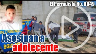 EP#0049 Adolescente asesinado en Prados